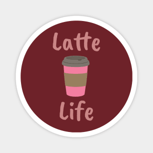 Latte Life Magnet